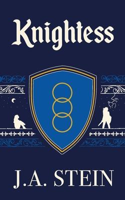 Knightess - J. A. Stein