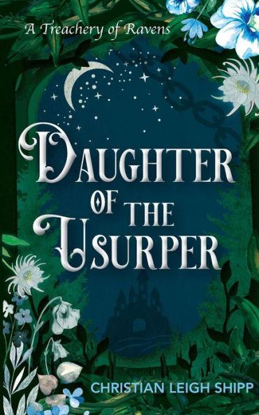Daughter of the Usurper - Christian Leigh Shipp