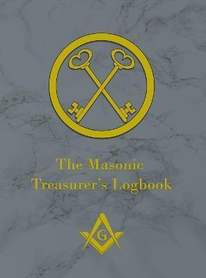 The Masonic Treasurer's Logbook - Durane Carter
