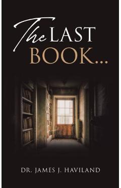 Coperta cărții 'The Last Book... - James J. Haviland'