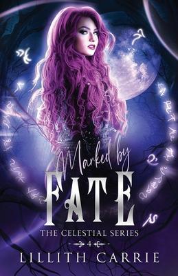 Marked By Fate - Lillith Carrie