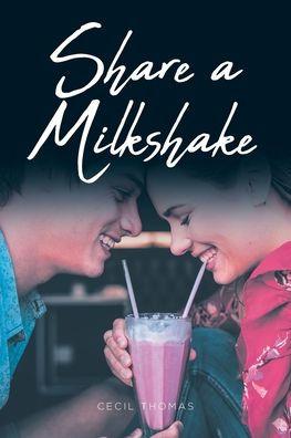Share a Milkshake - Cecil Thomas
