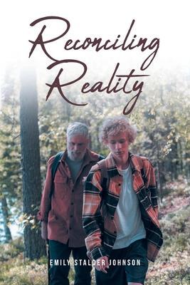 Reconciling Reality - Emily Stalder Johnson