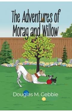 Coperta cărții 'The Adventures of Morag and Willow - Douglas M. Gebbie'