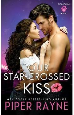 Poza produsului Our Star-Crossed Kiss - Piper Rayne