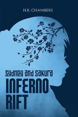 Sydney & Sakura: Inferno Rift - H. R. Chambers