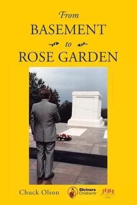 From Basement To Rose Garden - Chuck Olson