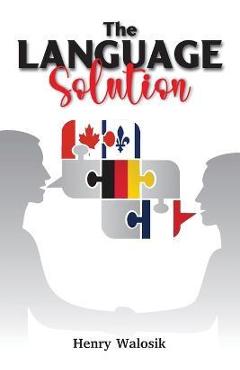 Coperta cărții 'The Language Solution - Henry Walosik'