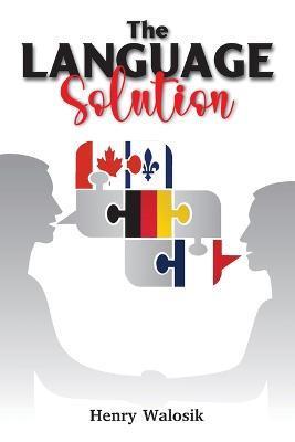 Coperta cărții 'The Language Solution - Henry Walosik'
