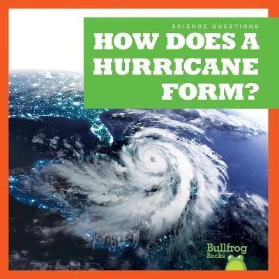 How Does a Hurricane Form? - Megan Cooley Peterson
