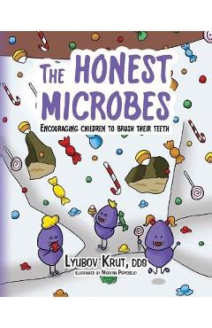 Poza produsului The Honest Microbes: Encouraging Children to Brush Their Teeth - Lyubov Krut