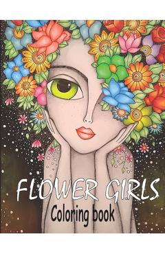 Coperta cărții 'Flower Girls: Coloring book Book with Cute Girls, Fun Hair Styles, and Beautiful Floral Designs for Relaxation - Ruby'