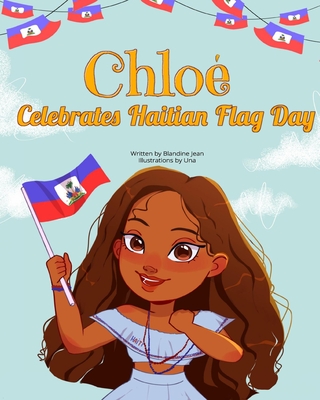 Chlo Celebrates Haitian Flag Day - Blandine Jean