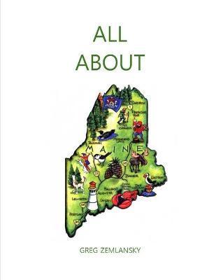 All about Maine - Greg Zemlansky