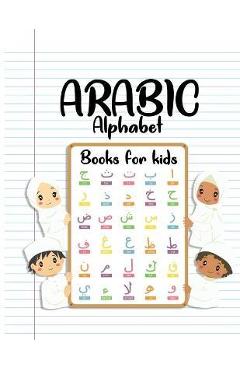 Poza produsului Arabic Alphabet Books For Kids: Arabic from the beginning - Workbook Practice For Kindergarteners - Ahmed Artsen