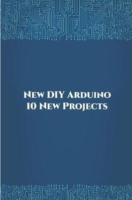 New DIY Arduino 10 New Projects: Home Automation, Nano 33 BLE Sense, Lithium Battery Monitoring, GPS module (uBlox Neo 6M), Controlling NEMA 17 Steppe - Ambika Parameswari K