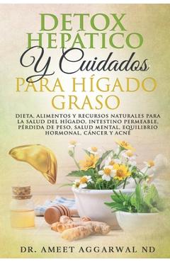 Coperta cărții 'Detox Hepático Y Cuidados Para Hígado Graso: Dieta, Alimentos Y Recursos Naturales Para La Salud del Hígado, Intestino'