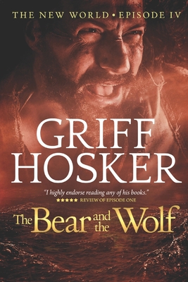 The Bear and the Wolf - Griff Hosker