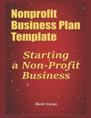 Nonprofit Business Plan Template: Starting a Non-Profit Business - Meir Liraz