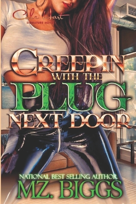 Creepin' With The Plug Next Door - Mz Biggs