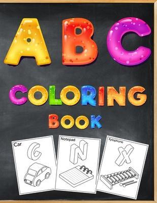 ABC coloring book: ABC Toddler Coloring Book with fun 3D Letters, Colors, Shapes, Animals, Numbers, Alphabet for Pre-Reading, Kindergarte - Abc Coloring Books