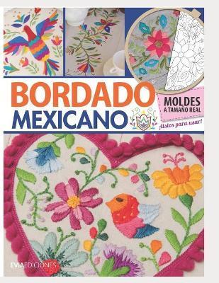 Bordado Mexicano: guía visual - Sol Álvarez Roldán
