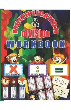 Coperta cărții 'Multiplication & Division Workbook: Math Multiplication and Division Coloring Workbook Grades 3-5 for kindergarten -'