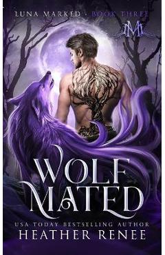 Coperta cărții 'Wolf Mated - Mystics And Mayhem'