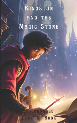 Kingston and the Magic Stone: A Decodable Chapter Book - Adam Free