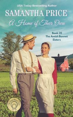 A Home of Their Own: Amish Romance - Samantha Price