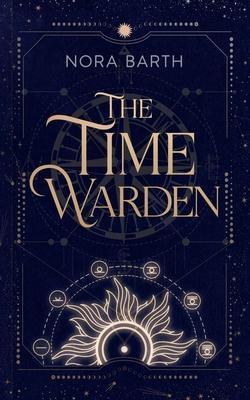 The Time Warden - Nora Barth