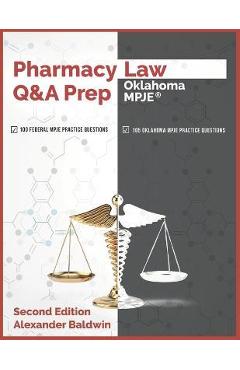 Coperta cărții 'Pharmacy Law Q&A Prep: Oklahoma MPJE: Second Edition - Alexander Baldwin'
