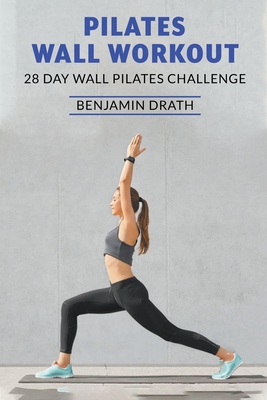 Pilates Wall Workout - Benjamin Drath