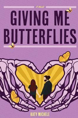 Giving Me Butterflies - Katy Michele