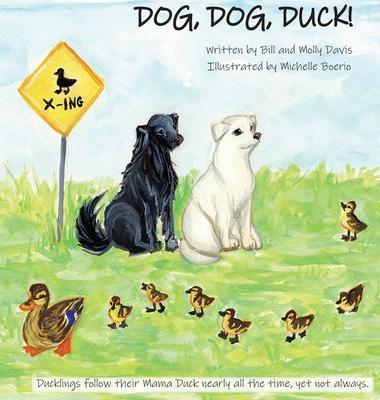 Dog, Dog, Duck! - Molly Davis
