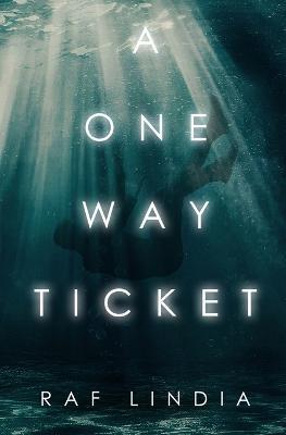 A One Way Ticket - Raf Lindia