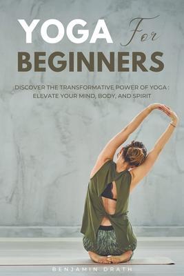 Yoga For Beginners - Benjamin Drath