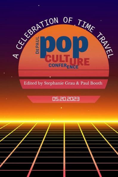 A Celebration of Time Travel: DePaul Pop Culture Conference - Paul Booth