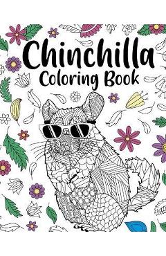 Coperta cărții 'Chinchilla Coloring Book: Zentangle Coloring Books for Adult, Floral Mandala Coloring Pages - Paperland'