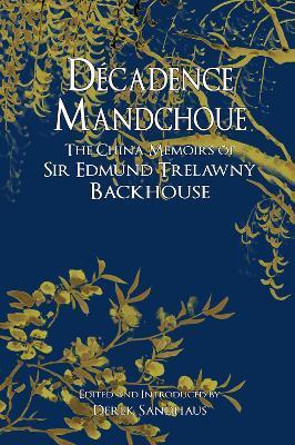 Décadence Mandchoue - Edmund Backhouse