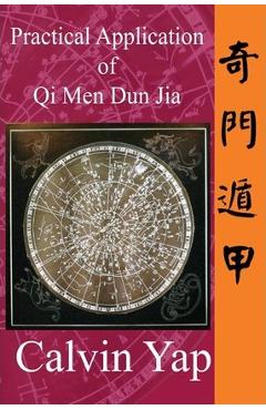 Coperta cărții 'Practical Application of Qi Men Dun Jia - Calvin Yap'