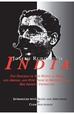 Coperta cărții 'Joseph Ruhomon's India: The Progress of Her People at Home and Abroad and How Those in British Guyana May Improve'