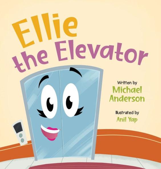 Ellie the Elevator - Michael Anderson