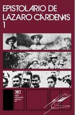 Coperta cărții 'Epistolario de Lazaro Cardenas 1 - Lazaro Cardenas'