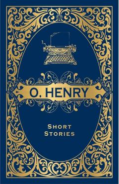 O. Henry Short Stories: Deluxe Hardbound Edition - O. Henry