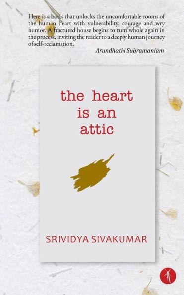 Coperta cărții 'The Heart Is An Attic - Srividya Sivakumar'
