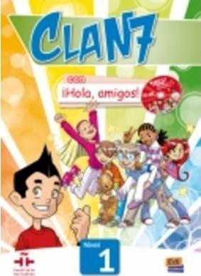 Clan 7-¡Hola Amigos! 1 - Student Print Edition Plus 1 Year Online Premium Access (All Digital Included) [With CDROM] - Gómez Castro