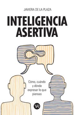 Coperta cărții 'Inteligencia Asertiva - Javiera De La Plaza'
