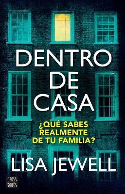 Dentro de Casa / The Family Upstairs (Spanish Edition) - Lisa Jewell