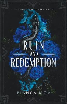 Ruin and Redemption: A Dark Boarding School Romance (Preston Academy Book 2) - Bianca Mov